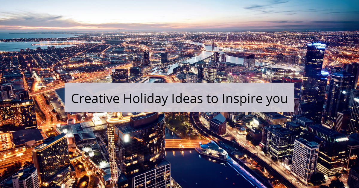 Creative Holiday Ideas To Inspire You 1